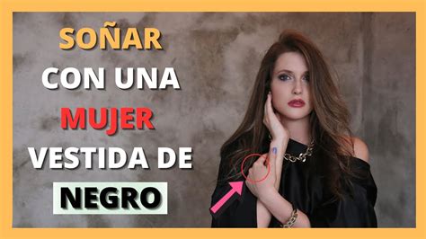 que significa soñar con una mujer vestida de negro|sonar con una mujer de negro.